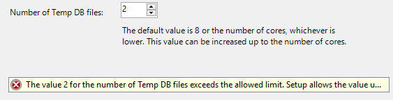 The value 2 for the number of Temp DB files exceeds the allowed limit